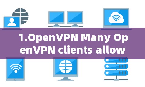 1.OpenVPN Many OpenVPN clients allow you to redirect to any server without restrictions.